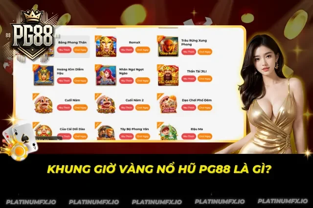 Tìm hiểu chi tiết về định nghĩa khung giờ vàng nổ jackport