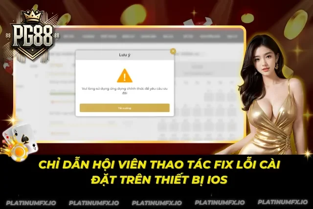 Cách hỗ trợ hội viên khắc phục lỗi cài đặt trên thiết bị iOS